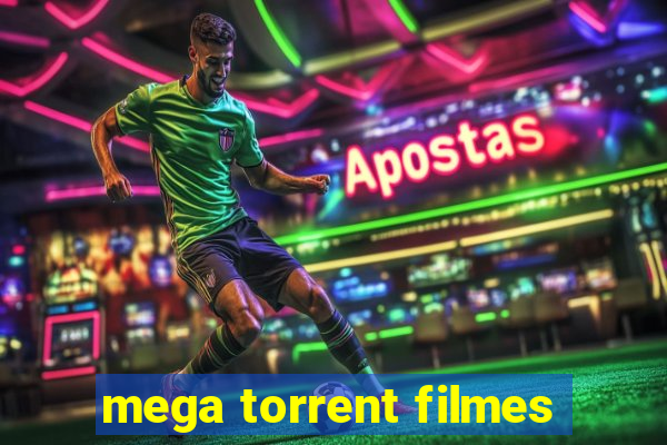 mega torrent filmes